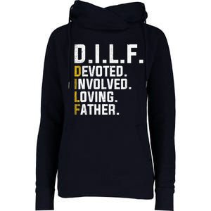 DILF Devoted Involved Loving Father D.I.L.F. Fathers Day Dad Womens Funnel Neck Pullover Hood