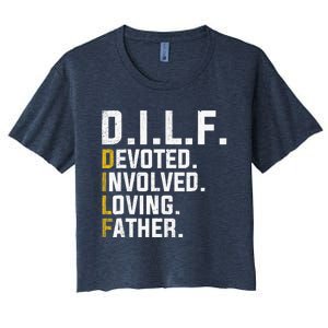 DILF Devoted Involved Loving Father D.I.L.F. Fathers Day Dad Women's Crop Top Tee