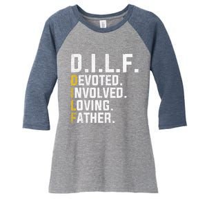 DILF Devoted Involved Loving Father D.I.L.F. Fathers Day Dad Women's Tri-Blend 3/4-Sleeve Raglan Shirt