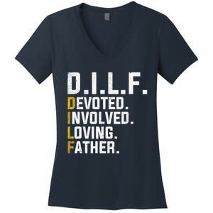 DILF Devoted Involved Loving Father D.I.L.F. Fathers Day Dad Women's V-Neck T-Shirt