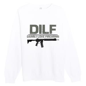 DILF Damn I Love Firearms Funny Premium Crewneck Sweatshirt