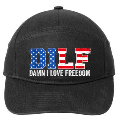 Dilf Damn I Love Freedom Funny Patriotic 4th Of July 7-Panel Snapback Hat