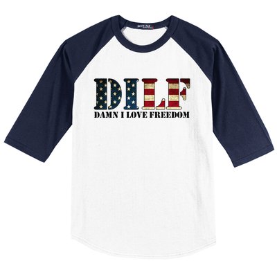 DILF Damn I Love Freedom Funny Patriotic USA Flag Baseball Sleeve Shirt