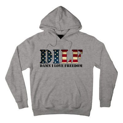 DILF Damn I Love Freedom Funny Patriotic USA Flag Tall Hoodie