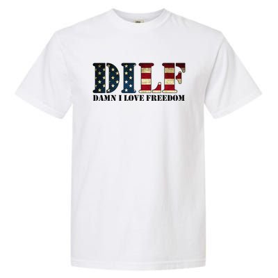 DILF Damn I Love Freedom Funny Patriotic USA Flag Garment-Dyed Heavyweight T-Shirt