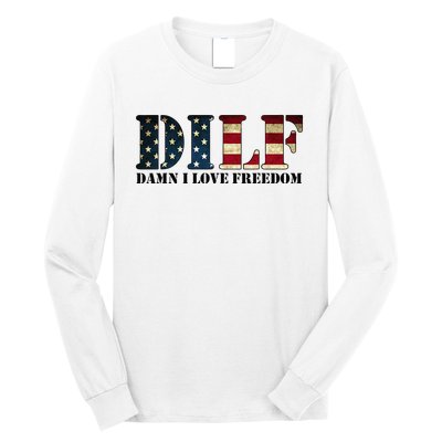 DILF Damn I Love Freedom Funny Patriotic USA Flag Long Sleeve Shirt