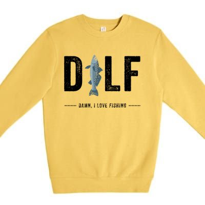 Dilf Damn I Love Fishing Retro Fisherman Funny Fishing Gift Premium Crewneck Sweatshirt