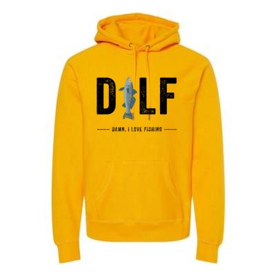 Dilf Damn I Love Fishing Retro Fisherman Funny Fishing Gift Premium Hoodie