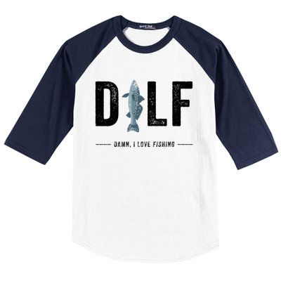 Dilf Damn I Love Fishing Retro Fisherman Funny Fishing Gift Baseball Sleeve Shirt