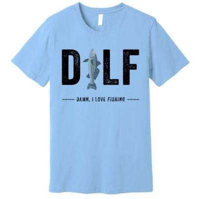 Dilf Damn I Love Fishing Retro Fisherman Funny Fishing Gift Premium T-Shirt