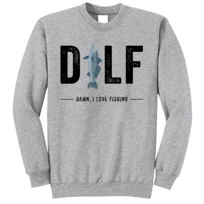 Dilf Damn I Love Fishing Retro Fisherman Funny Fishing Gift Sweatshirt