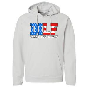 Dilf Damn I Love Freedom Performance Fleece Hoodie