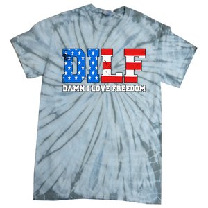 Dilf Damn I Love Freedom Tie-Dye T-Shirt