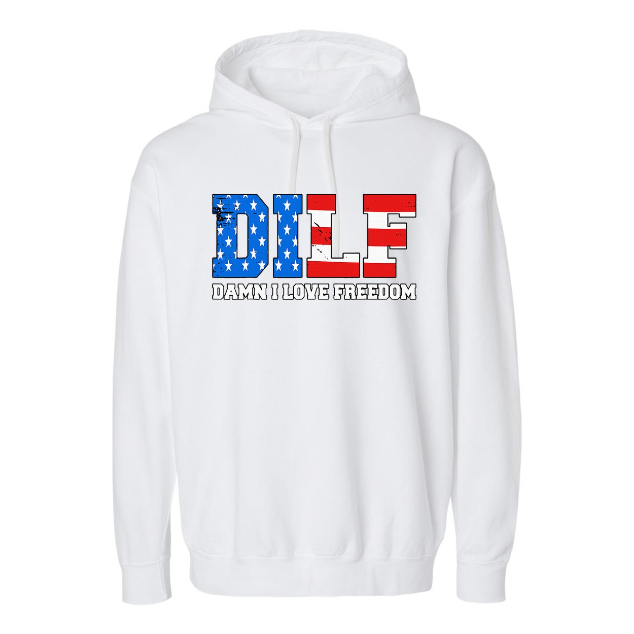 Dilf Damn I Love Freedom Garment-Dyed Fleece Hoodie