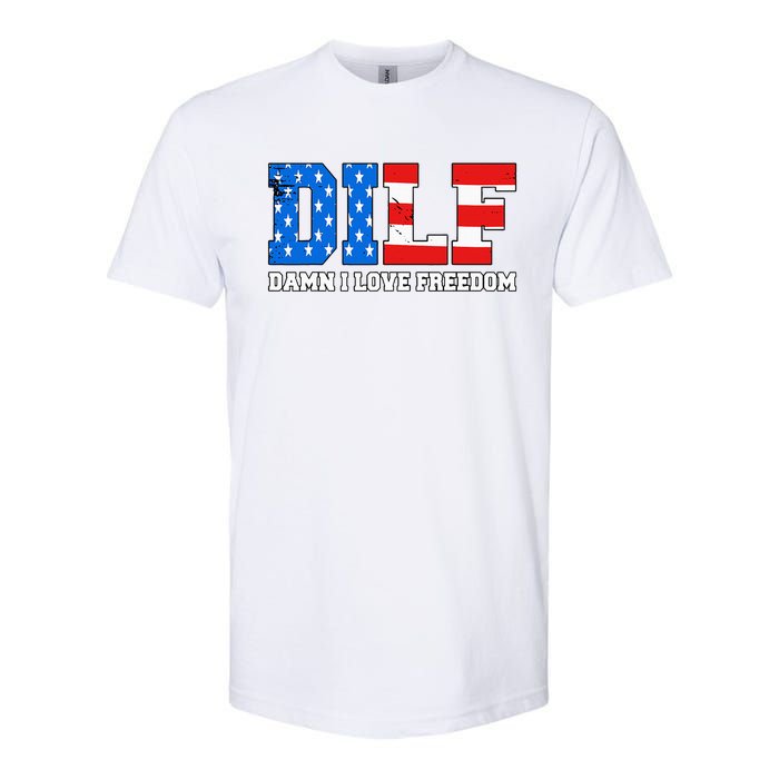 Dilf Damn I Love Freedom Softstyle CVC T-Shirt