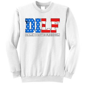 Dilf Damn I Love Freedom Sweatshirt