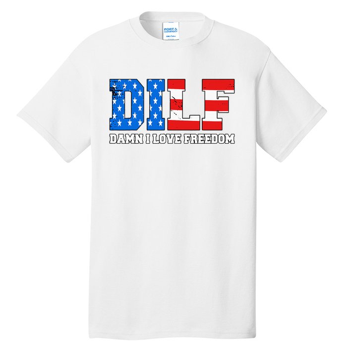 Dilf Damn I Love Freedom Tall T-Shirt