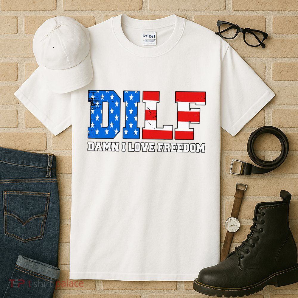 Dilf Damn I Love Freedom Tall T-Shirt
