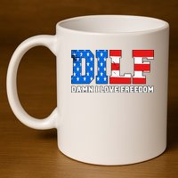 Dilf Damn I Love Freedom 11oz C Handle Ceramic Mug