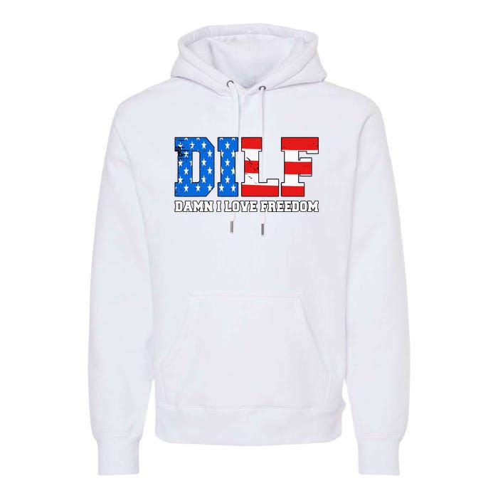 Dilf Damn I Love Freedom Premium Hoodie