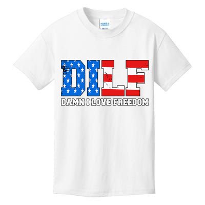 Dilf Damn I Love Freedom Kids T-Shirt