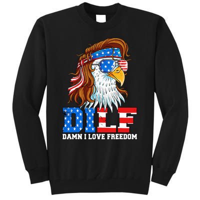 Dilf Damn I Love Freedom Eagle Patriotic Tall Sweatshirt