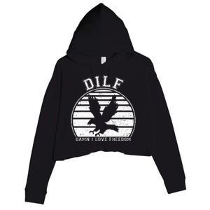 Dilf Damn I Love Freedom Eagle Funny Patriotic Crop Fleece Hoodie