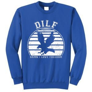 Dilf Damn I Love Freedom Eagle Funny Patriotic Sweatshirt