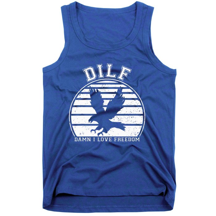 Dilf Damn I Love Freedom Eagle Funny Patriotic Tank Top