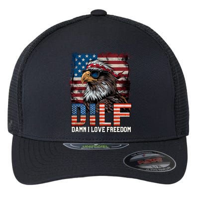 Dilf Damn I Love Freedom Eagle Funny Patriotic 4th Of July Flexfit Unipanel Trucker Cap