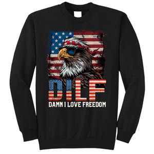 Dilf Damn I Love Freedom Eagle Funny Patriotic 4th Of July Sweatshirt