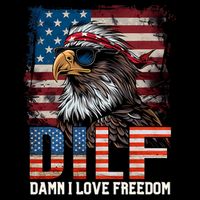 Dilf Damn I Love Freedom Eagle Funny Patriotic 4th Of July Sustainable Bucket Hat