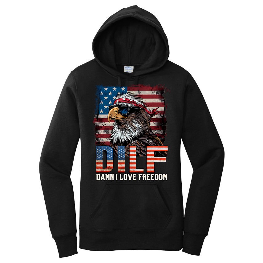 Dilf Damn I Love Freedom Eagle Funny Patriotic 4th Of July Women's Pullover Hoodie