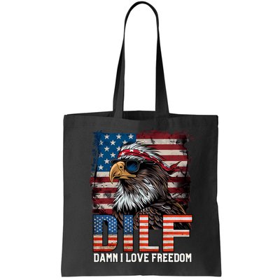 Dilf Damn I Love Freedom Eagle Funny Patriotic 4th Of July Bag