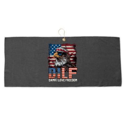 Dilf Damn I Love Freedom Eagle Funny Patriotic 4th Of July Large Microfiber Waffle Golf Towel