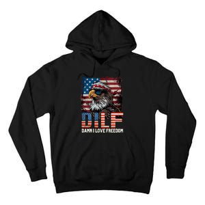 Dilf Damn I Love Freedom Eagle Funny Patriotic 4th Of July Tall Hoodie