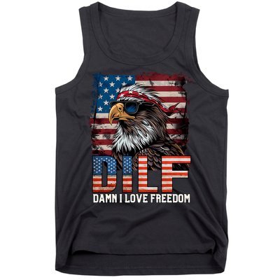 Dilf Damn I Love Freedom Eagle Funny Patriotic 4th Of July Tank Top