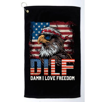 Dilf Damn I Love Freedom Eagle Funny Patriotic 4th Of July Golf Towel