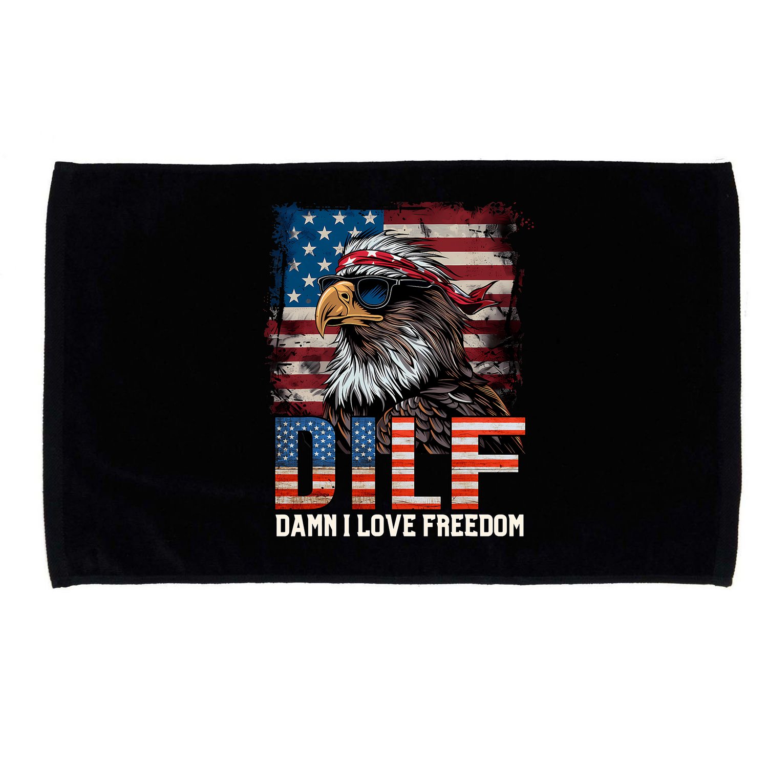 Dilf Damn I Love Freedom Eagle Funny Patriotic 4th Of July Microfiber Hand Towel