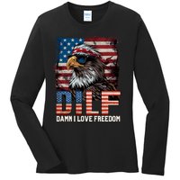 Dilf Damn I Love Freedom Eagle Funny Patriotic 4th Of July Ladies Long Sleeve Shirt