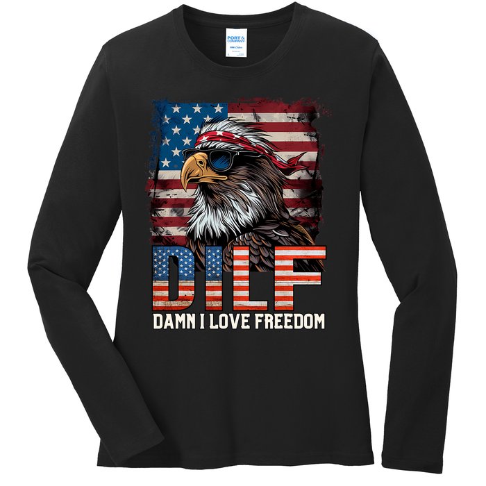 Dilf Damn I Love Freedom Eagle Funny Patriotic 4th Of July Ladies Long Sleeve Shirt