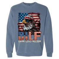 Dilf Damn I Love Freedom Eagle Funny Patriotic 4th Of July Garment-Dyed Sweatshirt
