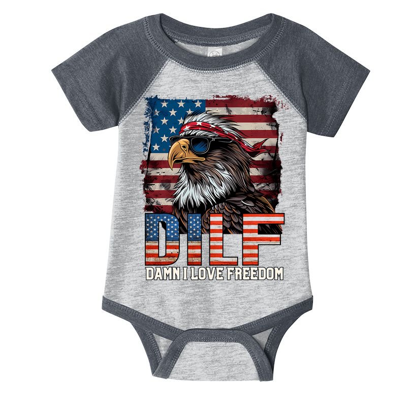 Dilf Damn I Love Freedom Eagle Funny Patriotic 4th Of July Infant Baby Jersey Bodysuit