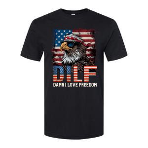 Dilf Damn I Love Freedom Eagle Funny Patriotic 4th Of July Softstyle CVC T-Shirt