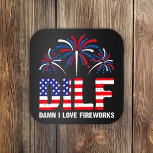 Dilf Damn I Love Fireworks Funny American Patriotic July 4th Coaster