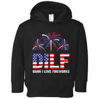 Dilf Damn I Love Fireworks Funny American Patriotic July 4th Toddler Hoodie