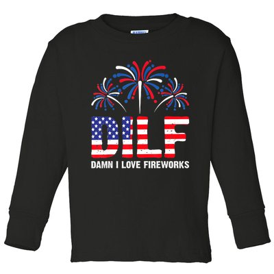 Dilf Damn I Love Fireworks Funny American Patriotic July 4th Toddler Long Sleeve Shirt