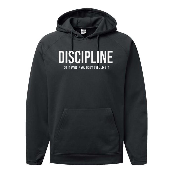 Discipline Do It Even If You DonT Feel Like It Performance Fleece Hoodie