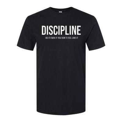 Discipline Do It Even If You DonT Feel Like It Softstyle CVC T-Shirt