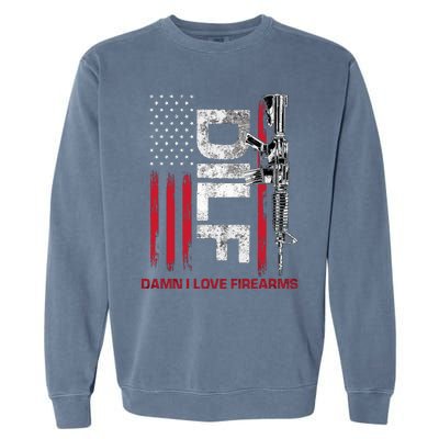 Dilf Damn I Love Firearms Funny Garment-Dyed Sweatshirt